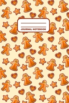 Paperback Journal Notebook: Notebook, Journal, Or Diary - Christmas Ginger Cookies Pattern Cover Design - 110 Blank Lined Pages - 6" X 9" - Glossy Book