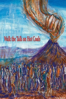 Paperback Walk the Talk on Hot Coals Book