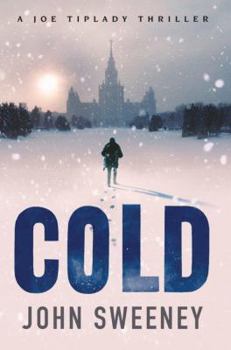 Cold - Book #1 of the Joe Tiplady Thriller
