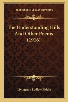 Paperback The Understanding Hills And Other Poems (1916) Book