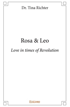 Paperback Rosa & Leo: Love in times of Revolution [French] Book