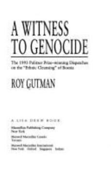 Paperback A Witness to Genocide: The 1993 Pulitzer Prize-Winning Dispatches on the "Ethnic Cleansing" of Bosnia Book
