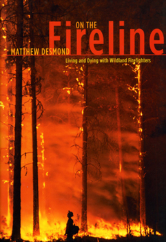 Hardcover On the Fireline: Living and Dying with Wildland Firefighters Book