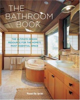 Hardcover The Bathroom Book: The Ultimate Design Resource for the Home's Essential Space Book