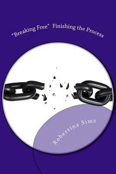 Paperback "Breaking Free" Finishing the Process Book