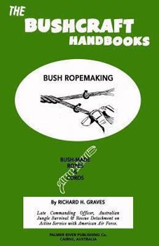 Paperback The Bushcraft Handbooks - Bush Ropemaking Book