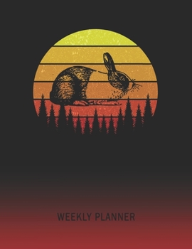 Weekly Planner: Rabbit | 2020 - 2021 | Plan Weeks for 1 Year | Retro Vintage Sunset Cover | January 20 - December 20 | Planning Organizer Writing ... | Plan Days, Set Goals & Get Stuff Done