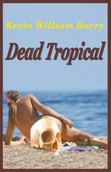 Paperback Dead Tropical Book