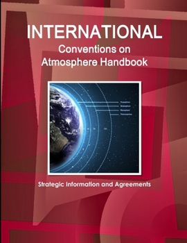 Paperback International Conventions on Atmosphere Handbook - Strategic Information and Agreements Book