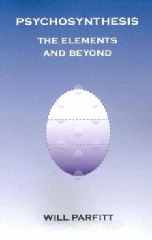 Paperback Psychosynthesis: The Elements and Beyond Book
