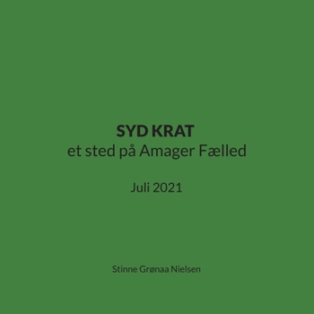 SYD KRAT et sted på Amager Fælled: Juli 2021 (Danish Edition)