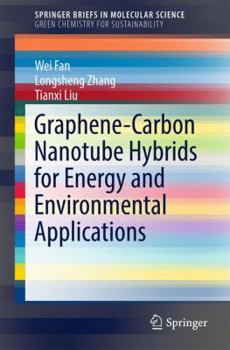 Paperback Graphene-Carbon Nanotube Hybrids for Energy and Environmental Applications Book