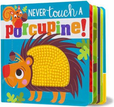 Board book Never Touch a Porcupine Book