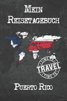 Mein Reisetagebuch Puerto Rico: 6x9 Reise Journal I Notizbuch mit Checklisten zum Ausfüllen I Perfektes Geschenk für den Trip nach Puerto Rico für jeden Reisenden (German Edition)