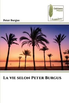 Paperback La vie selon Peter Burgus [French] Book