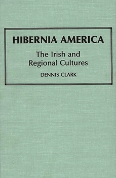 Hardcover Hibernia America: The Irish and Regional Cultures Book