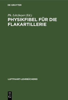 Hardcover Physikfibel Für Die Flakartillerie [German] Book