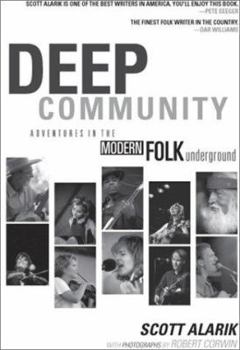 Paperback Deep Community: Adventures in the Modern Folk Underground Book