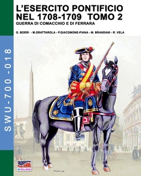 Paperback L'esercito pontificio nel 1708-1709 - Tomo 2 [Italian] Book