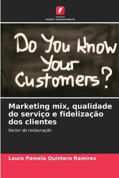 Marketing mix, qualidade do serviço e fidelização dos clientes (Portuguese Edition)