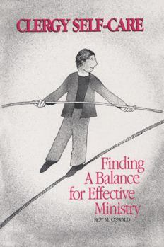 Paperback Clergy Self-Care: Finding a Balance for Effective Ministry Book