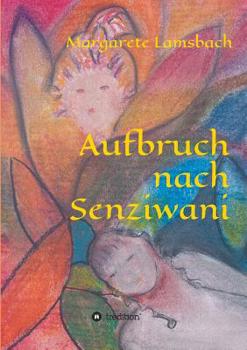 Paperback Aufbruch nach Senziwani [German] Book