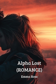 Paperback Alpha Lost (ROMANCE) Book