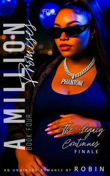 A Million Promises: An Unhinged Romance: The Legacy Continues (Phantom League/The Steele's Series)