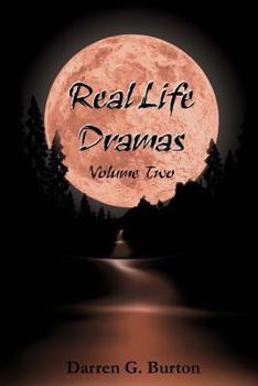 Real Life Dramas: Volume Two - Book #2 of the Real Life Dramas