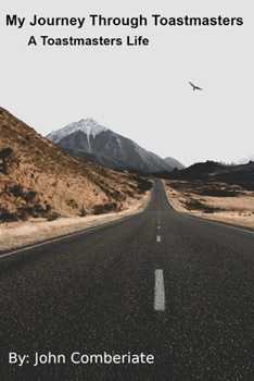 Paperback My Journey Through Toastmasters: A Toastmasters Life Book