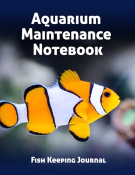 Paperback Aquarium Maintenance Notebook Fish Keeping Journal: Tank Aquarium Log Book - White and Yellow Fish in Water Book