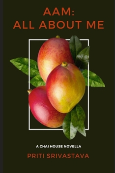 Aam: All About Me: A Chai House Novella - Book #2 of the Chai House