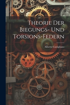 Paperback Theorie Der Biegungs- Und Torsions-Federn [German] Book