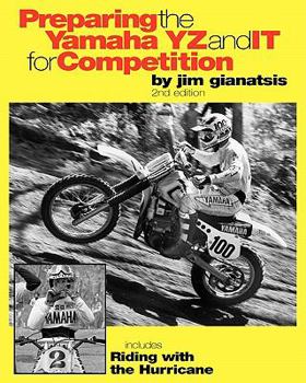 Paperback Preparing the Yamaha YZ and IT for Competition: includes Riding with the Hurricane Book