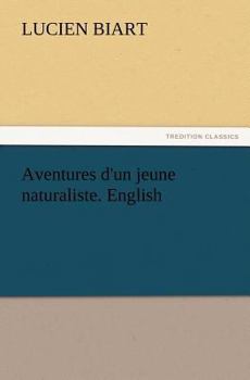 Paperback Aventures d'un jeune naturaliste. English Book