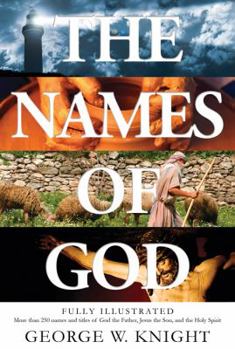Paperback Names of God: Fully Illustrated--More Than 250 Names and Titles of God the Father, Jesus the Son, and the Holy Spirit Book