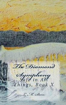 Paperback The Diamond Symphony: Safe in All Things, Book X Book