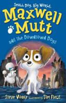 Paperback Maxwell Mutt and the Downtown Dogs Book