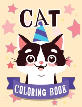 Cat Coloring Book: Cats Coloring Book, Kittens Coloring Book, Stress Relieving and Relaxation Coloring Book