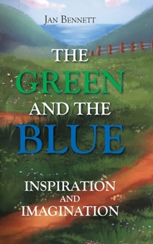 Hardcover The Green and the Blue: Inspiration and Imagination Book