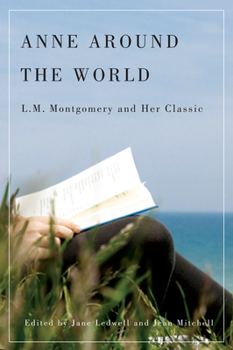 Paperback Anne Around the World: L.M. Montgomery and Her Classic Book