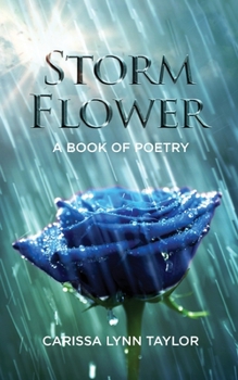 Paperback Storm Flower: A Book of Poetry Book