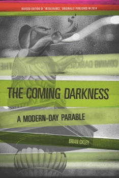 Paperback The Coming Darkness: A Modern-Day Parable Book