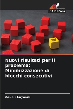 Paperback Nuovi risultati per il problema: Minimizzazione di blocchi consecutivi [Italian] Book