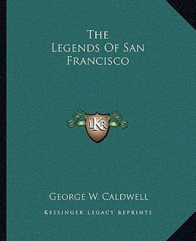 Paperback The Legends Of San Francisco Book