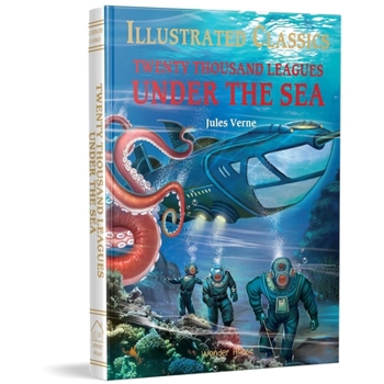 Illustrated Classics - Twenty Thousand Leagues Under The Sea: Abridged Novels With Review Questions