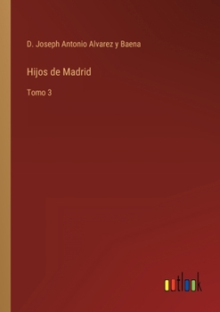 Paperback Hijos de Madrid: Tomo 3 [Spanish] Book