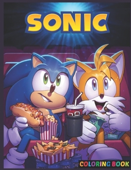 Sònìc Coloring Book: Sònìc Coloring Book For Kids, Ages 4-8, Ages 8-12 and Adults With 50+ High Quality Coloring Pages| Perfect Gift Birthday or Holidays for Children