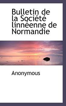 Paperback Bulletin de La Soci T Linn Enne de Normandie [French] Book
