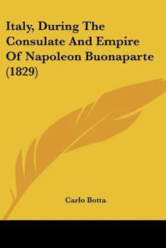 Paperback Italy, During The Consulate And Empire Of Napoleon Buonaparte (1829) Book